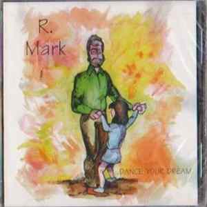 R. Mark - Dance Your Dream Album