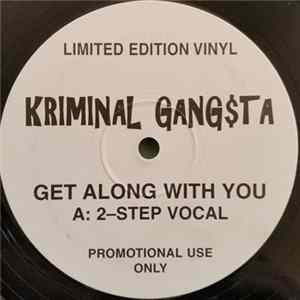 Kriminal Gang$ta - Get along with you Album