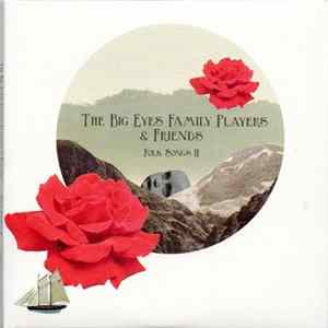 The Big Eyes Family Players & Friends - Folk Songs II Album