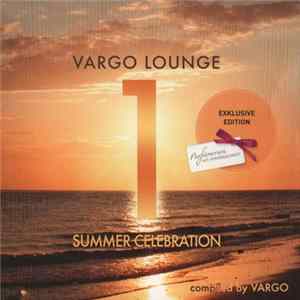 Vargo - Vargo Lounge - Summer Celebration 1 Album