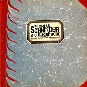 Florian Schneider & E Gugelfuehr - Anderi Lieder Us Em Feufliberdaal Album
