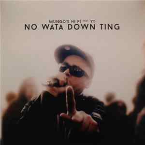 Mungo's Hi-Fi Feat. YT - No Wata Down Ting Album