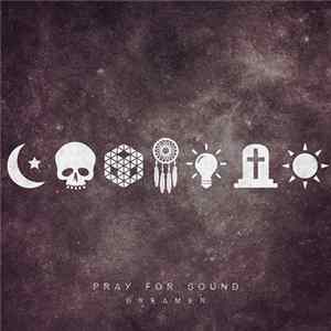 Pray For Sound - Dreamer Album