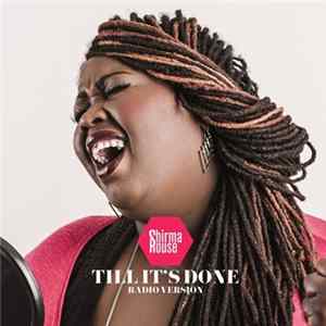 Shirma Rouse - Till It's Done (Radio Version) Album
