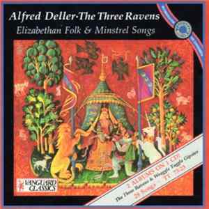 Alfred Deller, Desmond Dupré - The Three Ravens (Elizabethan Folks & Minstrel Songs) Album