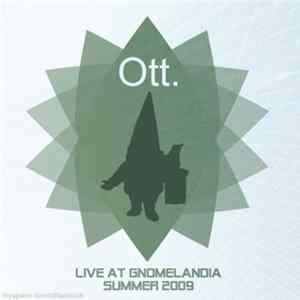 Ott - Live At Gnomelandia Album