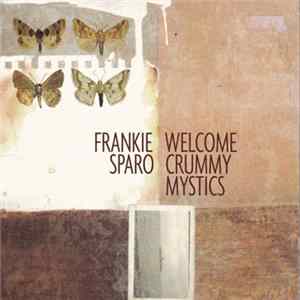 Frankie Sparo - Welcome Crummy Mystics Album