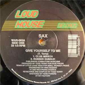 Sax - Give Yourself To Me / Don't Turn Your Back On Me Album