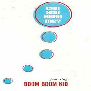 Boom Boom Kid - Can you hear Me? Album