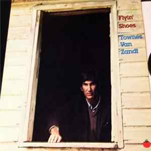 Townes Van Zandt - Flyin' Shoes Album