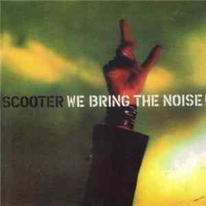 Scooter - We Bring The Noise! Album