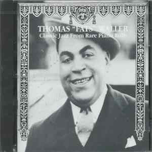 Thomas "Fats" Waller - Classic Jazz From Rare Piano Rolls Album