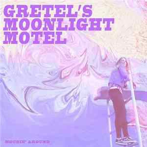 Gretel's Moonlight Motel - Mousin' Around Album