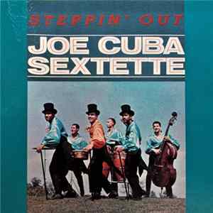 Joe Cuba Sextette - Steppin' Out Album