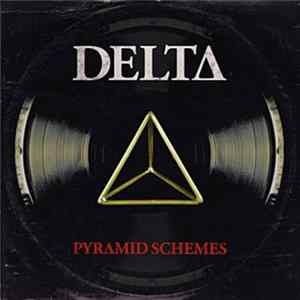 Delta - Pyramid Schemes Album
