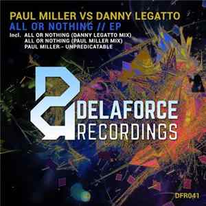 Paul Miller Vs Danny Legatto - All Or Nothing // EP Album