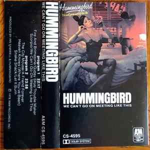 Hummingbird - We Can't Go On Meeting Like This Album