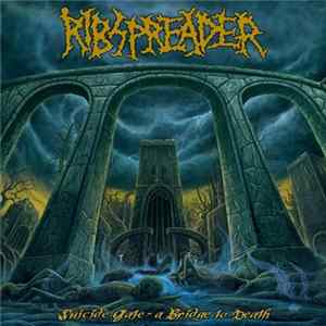 Ribspreader - Suicide Gate - A Bridge To Death Album