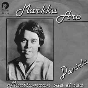 Markku Aro - Daniela / Muuttumaan Sua Ei Saa Album
