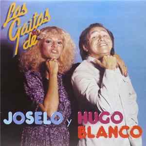 Joselo Y Hugo Blanco - Las Gaitas De Joselo Y Hugo Blanco Album