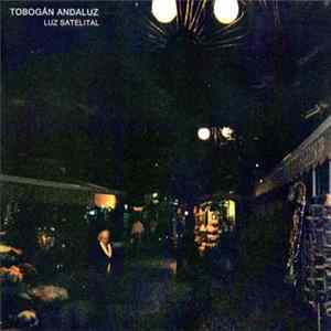 Tobogán Andaluz - Luz Satelital Album