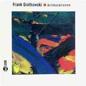 Frank Gratkowski - Artikulationen Album