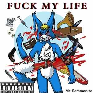 Sammonite - Fuck My Life - Part I Album