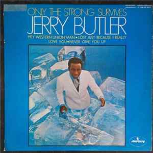 Jerry Butler - Only The Strong Survives Album
