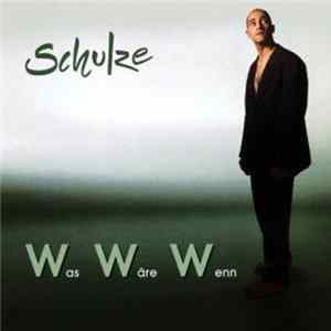 Schulze - Was Wäre Wenn Album