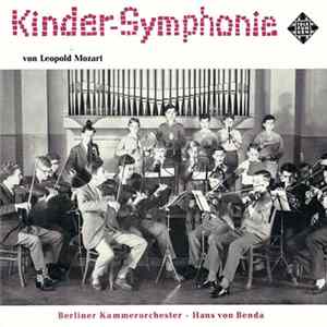 Leopold Mozart - Berliner Kammerorchester · Hans Von Benda - Kinder-Symphonie Album