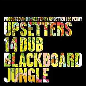 The Upsetters - 14 Dub Blackboard Jungle Album