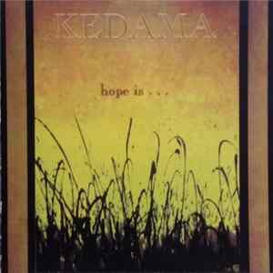 Kedama - Hope Is... Album
