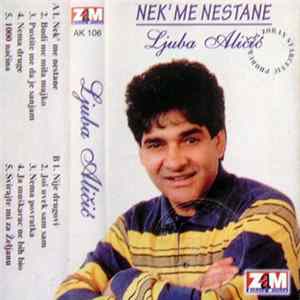 Ljuba Aličić , Produkcija Zoran Starčević - Nek' Me Nestane Album