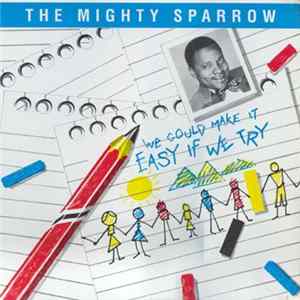 Mighty Sparrow - We Could Make It Easy If We Try Album