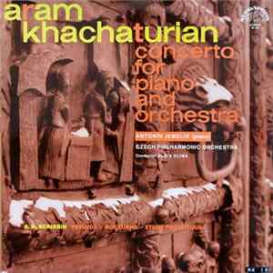 Aram Khachaturian / A.N. Scriabin, Antonín Jemelík, Czech Philharmonic Orchestra, Alois Klíma - Concerto For Piano And Orchestra / Prelude, Nocturne, Etude Pathetique Album