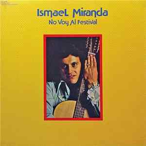 Ismael Miranda - No Voy Al Festival Album
