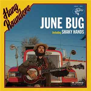 Hang Rounders - June Bug / Shaky Hands Album