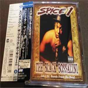 Spice 1 - The Black Bossalini (aka Dr. Bomb From Da Bay) Album