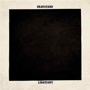 Graveyard - Lights Out Album