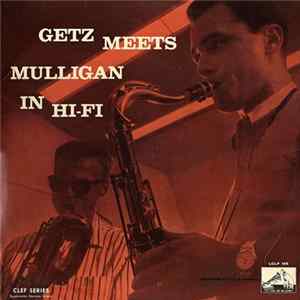 Stan Getz Meets Gerry Mulligan - Getz Meets Mulligan In Hi-FI Album