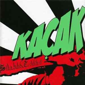 Kaçak - Silahlı & Tehlikeli Album