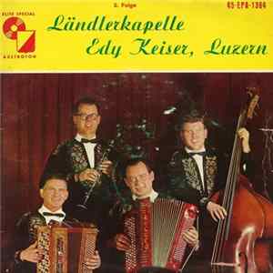 Ländlerkapelle Edy Keiser, Luzern - 2. Folge Album