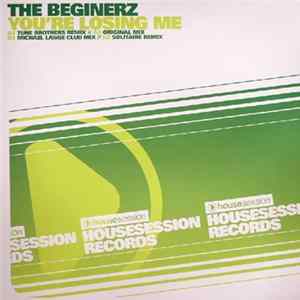 The Beginerz - You're Losing Me Album
