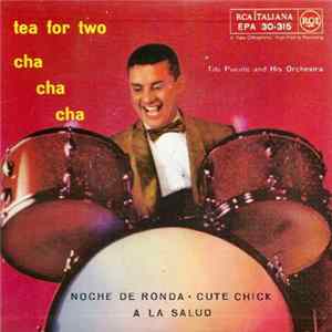 Tito Puente And His Orchestra - Tea For Two Cha Cha Cha Album