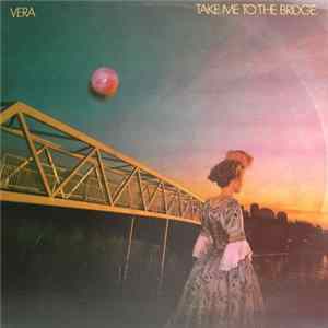 Vera - Take Me To The Bridge Album