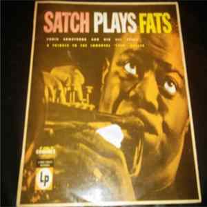Louis Armstrong And His All-Stars - Satch Plays Fats: A Tribute To The Immortal Fats Waller Album