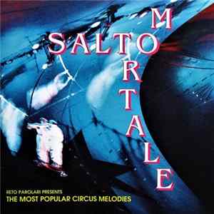 Reto Parolari, Orchester Circus Carré Amsterdam, Orchester Benny Gebauer, Harrys Dance Company - Salto Mortale Album