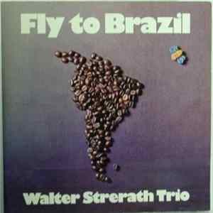 Walter Strerath Trio - Fly To Brazil Album
