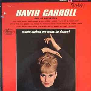 David Carroll And His Orchestra - Music Makes Me Want To Dance Album