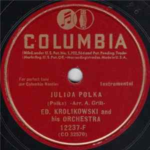 Ed. Krolikowski And His Orchestra - Julida Polka / Victory Polka Album